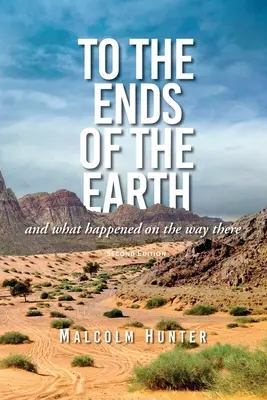 A világ végére: És mi történt az úton odafelé - To the Ends of the Earth: And What Happened on the Way There