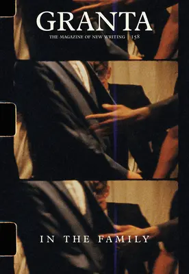 Granta 158: V rodině - Granta 158: In the Family
