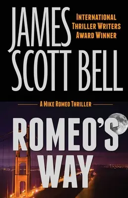 Romeo útja (Egy Mike Romeo-triller) - Romeo's Way (A Mike Romeo Thriller)