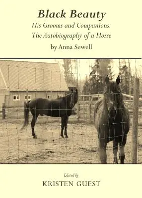 Fekete szépség: Egy ló önéletrajza: Anna Sewell: Az ő lovászai és társai. - Black Beauty: His Grooms and Companions. the Autobiography of a Horse by Anna Sewell