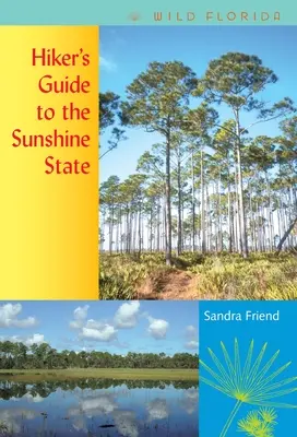 Túravezető a Napsütéses államba - Hiker's Guide to the Sunshine State