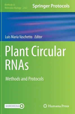 Plant Circular Rnas: Módszerek és protokollok - Plant Circular Rnas: Methods and Protocols