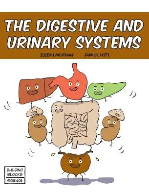 Az emésztőrendszer és a vizeletkiválasztó rendszer - The Digestive and Urinary Systems