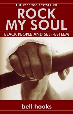 Rock My Soul: A fekete emberek és az önbecsülés - Rock My Soul: Black People and Self-Esteem