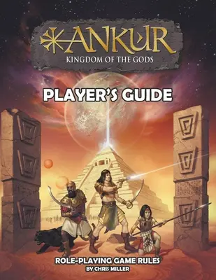 ANKUR Az istenek királysága Játékos kézikönyv: Játékosok útmutatója - ANKUR kingdom of the gods Player's Guide: Player's Guide