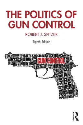 A fegyvertartás politikája - The Politics of Gun Control