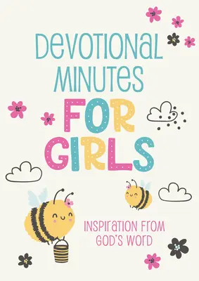 Áhítati percek lányoknak: Inspiráció Isten Igéjéből - Devotional Minutes for Girls: Inspiration from God's Word