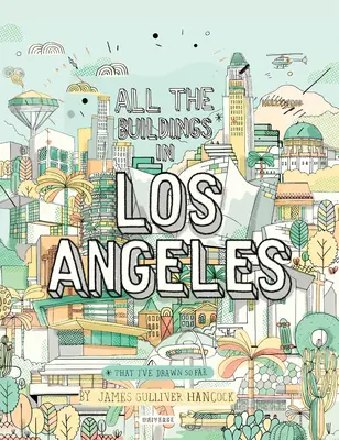 Los Angeles összes épülete: Amit eddig rajzoltam - All the Buildings in Los Angeles: That I've Drawn So Far