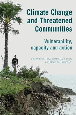 Éghajlatváltozás és veszélyeztetett közösségek: Veszélyeztetettség, kapacitás és cselekvés - Climate Change and Threatened Communities: Vulnerability, Capacity, and Action