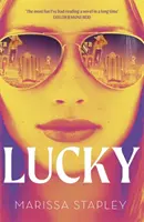 Lucky - A Reese's Book Club Pick és NYT Bestseller egy felejthetetlen hősnővel! - Lucky - A Reese's Book Club Pick and NYT Bestseller with an unforgettable heroine!