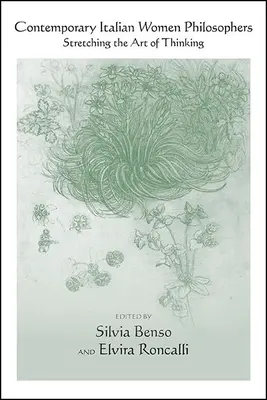 Kortárs olasz női filozófusok: A gondolkodás művészetének feszegetése - Contemporary Italian Women Philosophers: Stretching the Art of Thinking