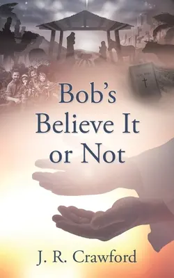 Hiszed vagy sem - Bob's Believe It or Not