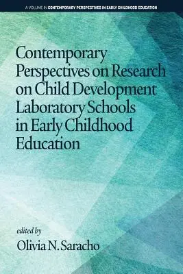 A gyermekfejlesztés kutatásának kortárs perspektívái Laboratóriumi iskolák a kora gyermekkori nevelésben - Contemporary Perspectives on Research on Child Development Laboratory Schools in Early Childhood Education