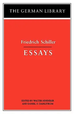 Esszék: Friedrich Schiller - Essays: Friedrich Schiller