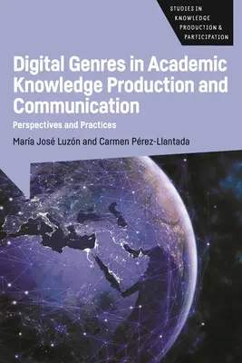 Digitális műfajok az akadémiai tudástermelésben és kommunikációban: Szemlélet és gyakorlatok - Digital Genres in Academic Knowledge Production and Communication: Perspectives and Practices