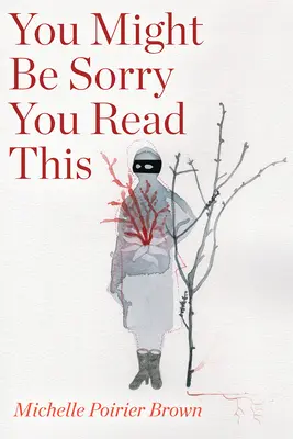 Lehet, hogy megbánod, hogy ezt olvastad - You Might Be Sorry You Read This