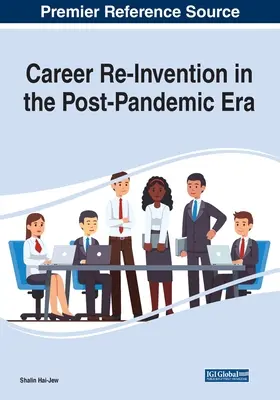 A karrier újbóli feltalálása a pandémiát követő korszakban - Career Re-Invention in the Post-Pandemic Era