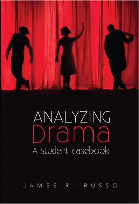 A dráma elemzése: A Student Casebook - Analyzing Drama: A Student Casebook