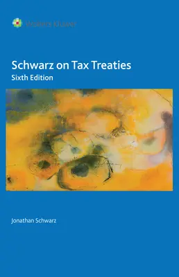 Schwarz az adóegyezményekről - Schwarz on Tax Treaties