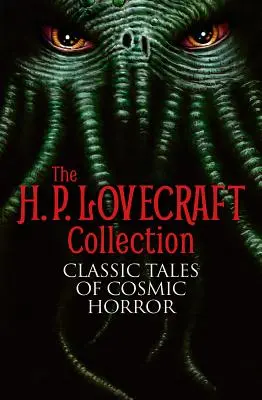 The H. P. Lovecraft Collection: A kozmikus horror klasszikus meséi - The H. P. Lovecraft Collection: Classic Tales of Cosmic Horror