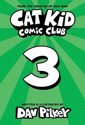 Cat Kid Comic Club: (Cat Kid Comic Club #3): On Purpose: A Graphic Novel (Cat Kid Comic Club #3): From the Creator of Dog Man (Könyvtári kiadás) - Cat Kid Comic Club: On Purpose: A Graphic Novel (Cat Kid Comic Club #3): From the Creator of Dog Man (Library Edition)