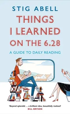 Amit a 6.28-án tanultam - Útmutató a mindennapi olvasáshoz - Things I Learned on the 6.28 - A Guide to Daily Reading