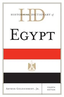 Egyiptom történeti szótára, negyedik kiadás - Historical Dictionary of Egypt, Fourth Edition