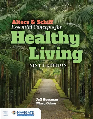 Alters & Schiff Essential Concepts for Healthy Living (Az egészséges életmód alapvető fogalmai) - Alters & Schiff Essential Concepts for Healthy Living