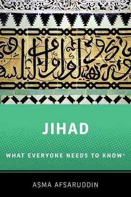 Dzsihád: Amit mindenkinek tudnia kell: Mit kell mindenkinek tudnia (R) - Jihad: What Everyone Needs to Know: What Everyone Needs to Know (R)