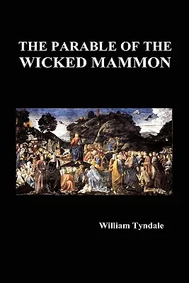 A gonosz mammon példázata (Keménykötés) - The Parable of the Wicked Mammon (Hardback)