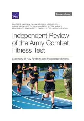 A hadsereg harcképességi tesztjének független felülvizsgálata: A legfontosabb megállapítások és ajánlások összefoglalása - Independent Review of the Army Combat Fitness Test: Summary of Key Findings and Recommendations