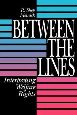 A sorok között: A jóléti jogok értelmezése - Between the Lines: Interpreting Welfare Rights