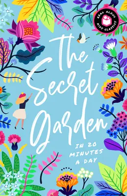 A titkos kert napi 20 percben: A Read-With-Me Book with Discussion Questions, Definitions, and More! - The Secret Garden in 20 Minutes a Day: A Read-With-Me Book with Discussion Questions, Definitions, and More!