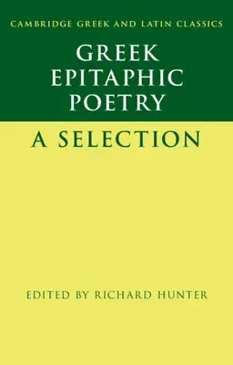 Görög epitafikus költészet: A Selection - Greek Epitaphic Poetry: A Selection