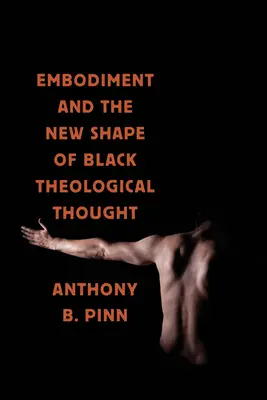 A megtestesülés és a fekete teológiai gondolkodás új formája - Embodiment and the New Shape of Black Theological Thought