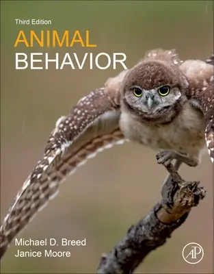 Állati viselkedés (Breed Michael D. (Ökológiai és Evolúciós Biológiai Tanszék University of Colorado Boulder CO USA)) - Animal Behavior (Breed Michael D. (Department of Ecology and Evolutionary Biology University of Colorado Boulder CO USA))