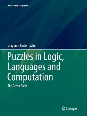 Rejtvények a logikában, nyelvekben és számításokban: A zöld könyv - Puzzles in Logic, Languages and Computation: The Green Book