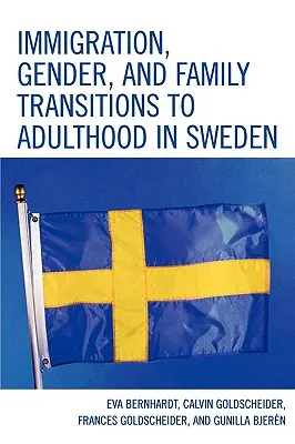 Bevándorlás, nemek és a felnőttkorba való családi átmenet Svédországban - Immigration, Gender, and Family Transitions to Adulthood in Sweden
