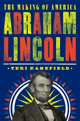 Abraham Lincoln: Amerika megteremtése #3 - Abraham Lincoln: The Making of America #3