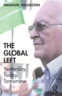 A globális baloldal: tegnap, ma, holnap - The Global Left: Yesterday, Today, Tomorrow