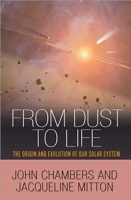 A portól az életig: Naprendszerünk eredete és fejlődése - From Dust to Life: The Origin and Evolution of Our Solar System