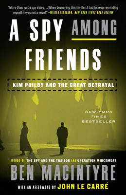 Kém a barátok között: Kim Philby és a nagy árulás - A Spy Among Friends: Kim Philby and the Great Betrayal