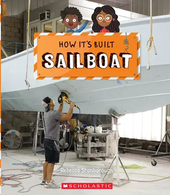 Vitorlás (Hogyan épül) - Sailboat (How It's Built)