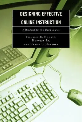 Hatékony online oktatás tervezése: Kézikönyv webalapú kurzusokhoz - Designing Effective Online Instruction: A Handbook for Web-Based Courses