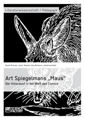 Art Spiegelmans Maus. Der Holocaust in der Welt des Comics” - Art Spiegelmans Maus. Der Holocaust in der Welt des Comics