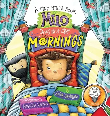 Milo nem szereti a reggeleket: A Tiny Ninja Book - Milo Does Not Like Mornings: A Tiny Ninja Book