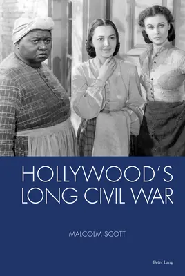 Hollywood hosszú polgárháborúja - Hollywood's Long Civil War