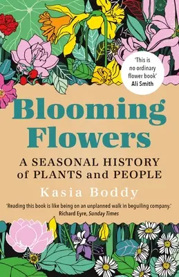 Virágzó virágok: Növények és emberek évszakos története - Blooming Flowers: A Seasonal History of Plants and People