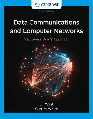 Adatkommunikáció és számítógépes hálózatok: A Business User's Approach - Data Communication and Computer Networks: A Business User's Approach