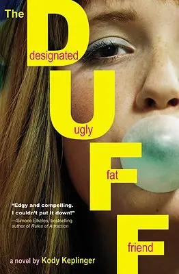 The Duff: (Kijelölt csúnya kövér barát) - The Duff: (Designated Ugly Fat Friend)